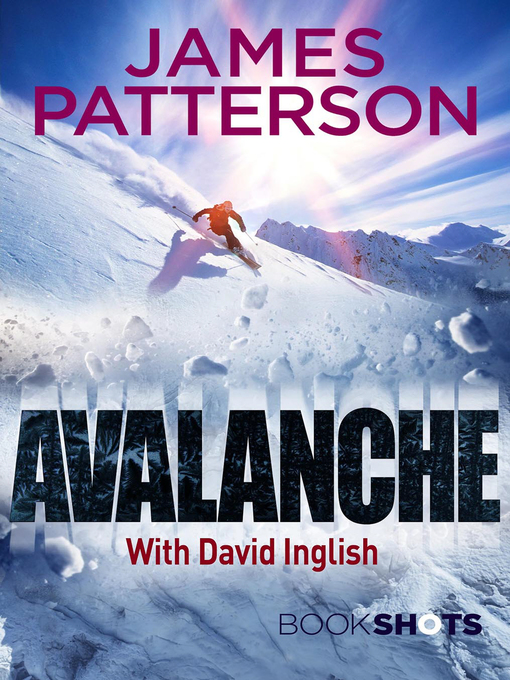 Title details for Avalanche by James Patterson - Wait list